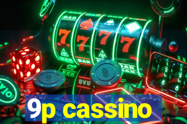 9p cassino